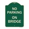 Signmission No Parking on Bridge Heavy-Gauge Aluminum Architectural Sign, 24" x 18", G-1824-23699 A-DES-G-1824-23699 - alternate 1